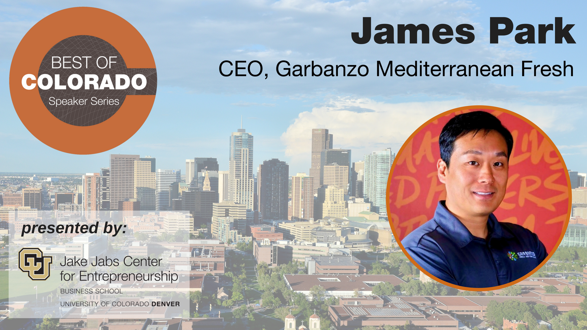 Best of Colorado Speaker Series: James Park, CEO of Garbanzo Mediterranean Fresh