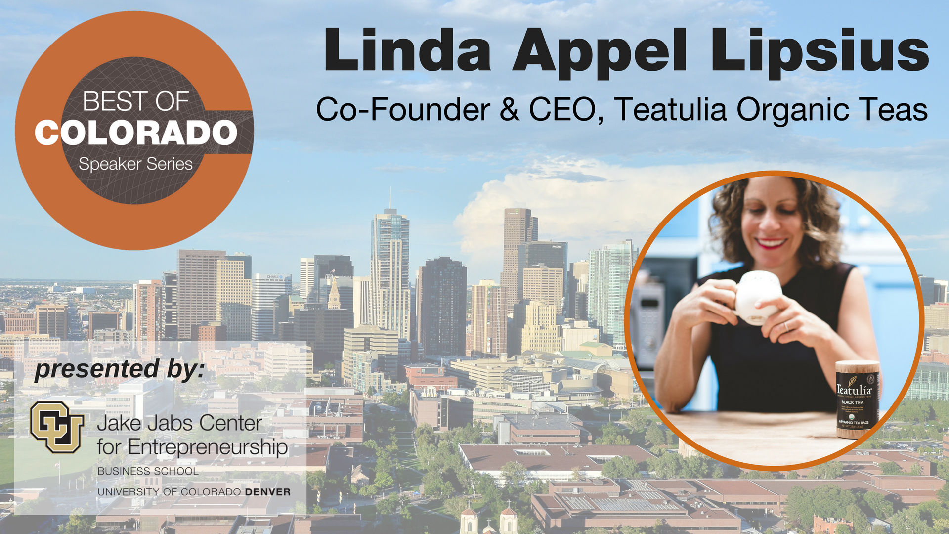 Best of Colorado Speaker Series: Linda Appel Lipsius, CEO of Teatulia Organic Teas